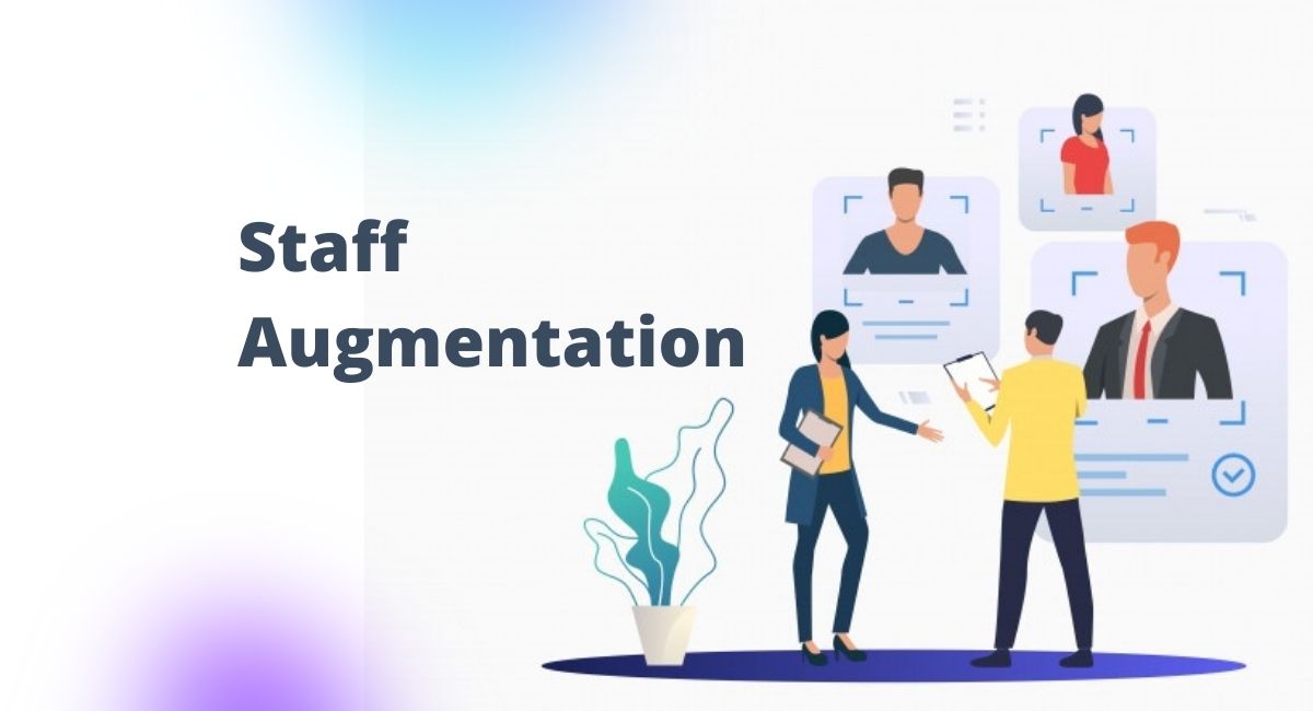 What Is Staff Augmentation in IT or Ways of Closing the Recruitment Gap What Is Staff Augmentation in IT or Ways of Closing the Recruitment Gap